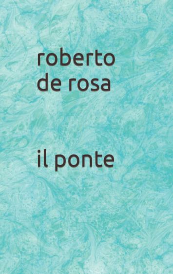 Il Ponte Roberto De Rosa